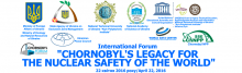 International Forum "Chornobyl's Legacy for the Nuclear Safety of the World"