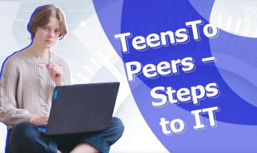03.02.2023 Новий освітній проєкт TeensToPeers — Steps to IT